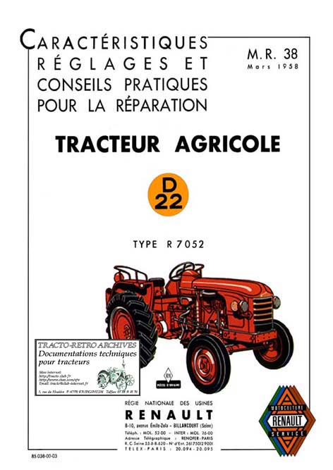 Manuel de r�paration Concessionnaire- MR 38 de 1956- du type D22 (R7052) �dit� par Renault en 1958.  (Normal et Vigneron) D�montage remontage complet du tracteur. 